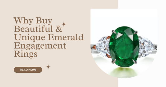 Why Buy Beautiful & Unique Emerald Engagement Rings